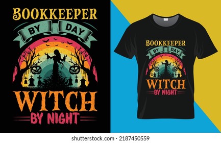 Buchhalter für Tag Hexe für Nacht, es ist ein halloween T-Shirt Design. Perfekt für Drucksachen und Beutel, Poster, Karten, Vektorgrafik. 
Einzeln auf schwarzem Hintergrund