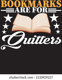 Bookmarks are quitters tshirt design