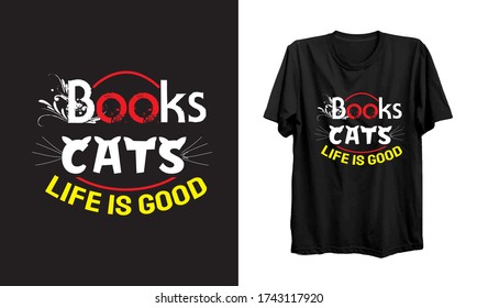 books, cats life is good quote.cat t-shirt vector.Gift for cat lover.print ready illustration apparel design.