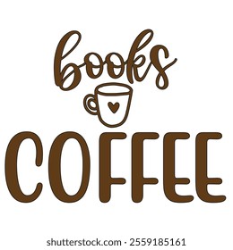 Books and Coffee T shirt Design Eps 