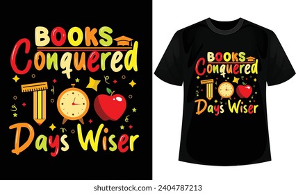 Books conquered 100 days wiser t-shirt design. Back to school design.