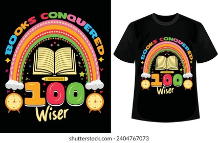 Books conquered 100 wiser t-shirt designs. 100 day t-shirt design.