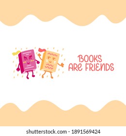 Books are friends - vector doodle with hand lettering for book lovers and bookworms. Cute books. Vector template for card, postcard, banner, poster, sticker 