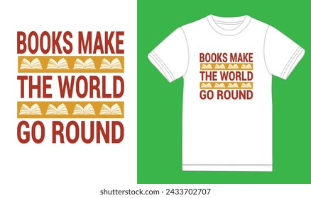 Libros Haz que el mundo gire alrededor del diseño de la camiseta,