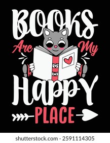 Books are my happy place reading t shirt design