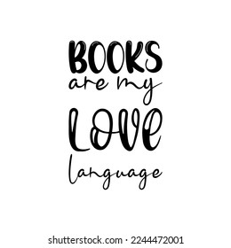 books are my love language black letters quote