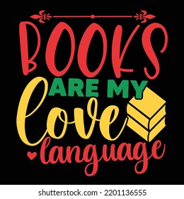 Books Are My Love Language, Love My Book, Coffee Is My Love Language, School Study, Read Phrase Quote Clip Art, Love Language Badge, Bookshelf Write Typographic Design Vector Illustration File