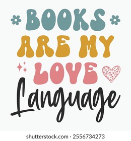 Books are my love language retro t shirt design