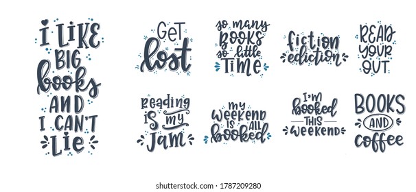 Books and reading lettering set Hand drawn typography poster. Conceptual handwritten phrase T shirt hand lettered calligraphic design. Inspirational vector