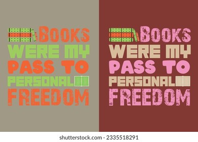 Books Were My Pass To Personal Freedom, Take a Look it's in a Book Shirt, Reading Vintage Retro Rainbow, Book Lover EPS, Gift For Book Lover, Book Sublimation