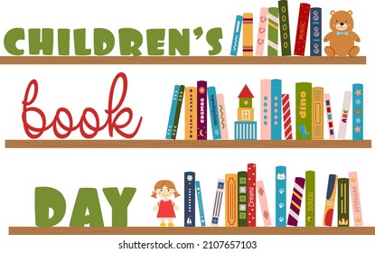 Bookshelf with children's books, toys and inscription Children's book day. International Chidren's Book Day on 2 April. Poster, banner for shop, store, library. Vector illustration in flat style. 