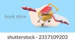 Bookstore on Internet. Preparation for academic year. Electronic versions of books and textbooks. Bright banner with 3D shopping cart filled with books