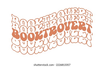 Booktrovert funny Book Lover quote retro groovy isolated typography sublimation on white background