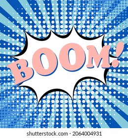 BOOM. Comic speech bubble with emotions. Bright dynamic illustration on a blue background in the style of pop art. Vector.