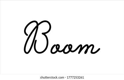 Boom Hand written Typography Black script text lettering and Calligraphy phrase isolated on the White background