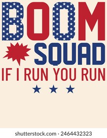 Boom squad if I run you run Graphic Design