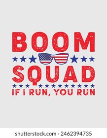 Boom squad if i run, you run t shirt design