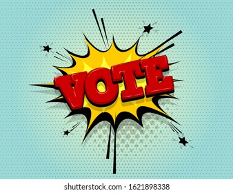 Boom Vote 2020 USA comic text speech bubble pop art. Cartoon halftone vector background. Retro comic book font explosion. Presidential election comic speech bubble design.