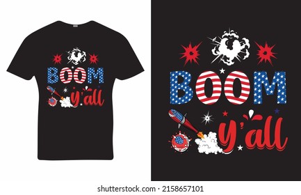 Boom Y'All - 4th of July, Independence Day T-Shirt, Holiday T-Shirt, USA, Vector, Vintage.