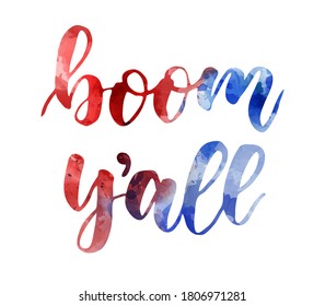 Boom y'all - handwritten lettering calligraphy. United states of America holiday concept. USA holiday - Independence day(4th of July)