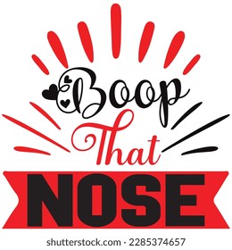 BOOP THAT NOSE, Design and vector file.