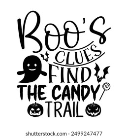 Boo's Clues Finden Sie den Bonbon-Trail, handgezeichnet Halloween Kalligrafie T-Shirt Design Typografie Phrase einzeln auf weißem Hintergrund, Vektorsymbol