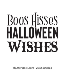 Boos Hisses Halloween Wishes T Shirt Design, Vector File 