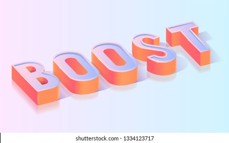 Boost 3d Word, Glossy Extruded Text Title, Isometric Projection Vector Typography Template, Business Motivation and Success in Work Concept, Poster, Web Banner Design Element on Gradient Background