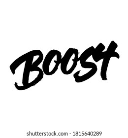Boost.  Lettering brush calligraphy. typography design. Hand written type. Simple vector sign. Vector illustration.