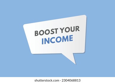 Boost Your income text Button. Boost Your income Sign Icon Label Sticker Web Buttons