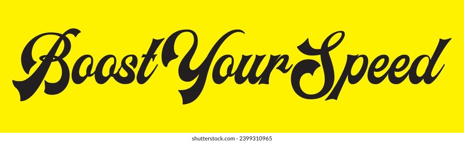 boost your speed text on yellow background.