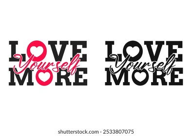 Boost Your Well-Being: Love Yourself More Graphic Design