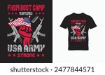 FROM BOOT CAMP TO BATTLEFIELD: USA ARMY STRONG t shirt design