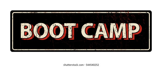 Boot Camp - Vector Illustration - Vintage Rusty Metal Sign