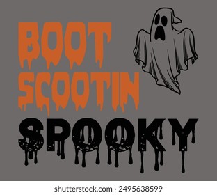 Boot Scootin Spooky Svg,Ghost Svg,Halloween Svg,Halloween Retro,Typograpy T-shirt,Halloween Pumpkin Svg,Says Svg,Christian Svg,Funny Svg,Witch Svg,Spooky Season Svg,Cut File,Silhouette