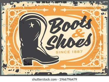 Boots and shoes antique store sign with cowboy boot and decorative ornaments. Leather boots vector illustration.