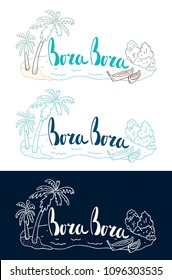 Bora Bora set of lettering with linear illustration of boats. Isolated vector illustration is perfect for t shirts, cups, cards, posters. 