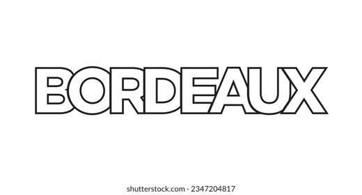 Bordeaux in the France emblem for print and web. Design features geometric style, vector illustration with bold typography in modern font. Graphic slogan lettering isolated on white background.