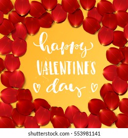 border Card design with red rose petals . Hand drawn calligraphy lettering Happy Valentine's Day  