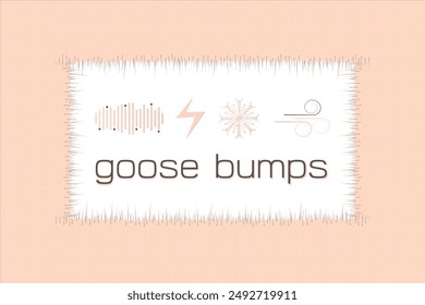 Border Goosebumps on the skin poster.  Frame Goosebump arrector pili muscle hair straight up. Goose bumps ants on skin banner. 