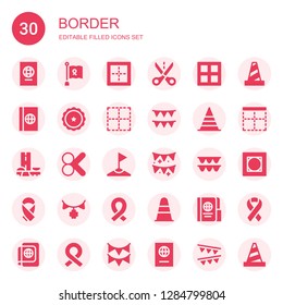 border icon set. Collection of 30 filled border icons included Passport, Ribbon, Border, Cut, No border, Garlands, Cone, Brazil, Corner, Garland, Traffic cone, Vignette