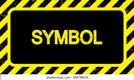 Border with line yellow and black color. Caution sign. Border and text design like Stamp have porous and rough. Warning sign.