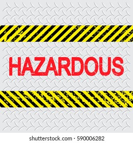 Border with line yellow and black color. Caution sign. Border and text design like Stamp have porous and rough. Warning sign. Border have text HAZARDOUS inside. 