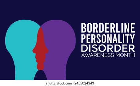 Borderline Personality Disorder Awareness Month observed every year in May. Template for background, banner, card, poster with text inscription.