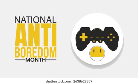 Bored. Not Anymore. Celebrate National Anti-Boredom Month