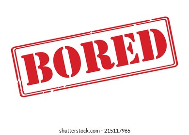 BORED red rubber stamp vector over a white background.