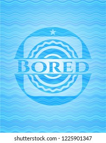 Bored water representation badge.