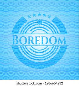 Boredom light blue water badge.