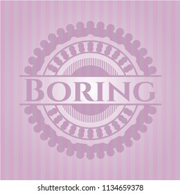 Boring badge with pink background