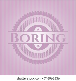Boring badge with pink background